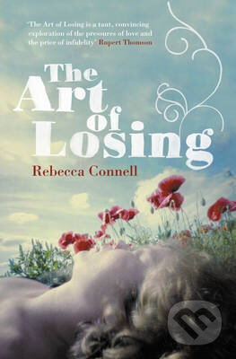 Kniha: The Art of Losing (Rebecca Connell). Fourth Estate, 2010 Kniha: The Art of Losing (Rebecca Connell). Fourth Estate, 2010