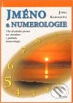 Kniha: Jméno a numerologie (Jitka Kadlecová). Poznání, 2010 Kniha: Jméno a numerologie (Jitka Kadlecová). Poznání, 2010