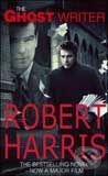 The Ghost Writer - Robert Harris, Arrow Books, 2010