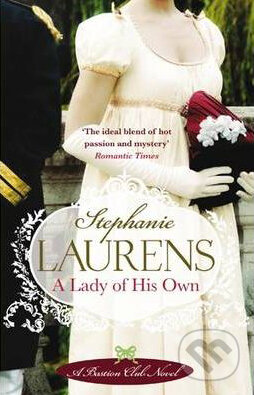 Kniha: A Lady of His Own (Stephanie Laurens). Piatkus, 2010 Kniha: A Lady of His Own (Stephanie Laurens). Piatkus, 2010