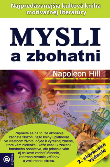 Kniha: Mysli a zbohatni (Napoleon Hill). Eugenika, 2009 Kniha: Mysli a zbohatni (Napoleon Hill). Eugenika, 2009