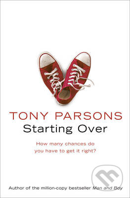 Kniha: Starting Over (Tony Parsons). HarperCollins, 2009 Kniha: Starting Over (Tony Parsons). HarperCollins, 2009