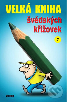 Kniha: Velká kniha švédských křížovek 7. (Víkend). Víkend, 2010 Kniha: Velká kniha švédských křížovek 7. (Víkend). Víkend, 2010
