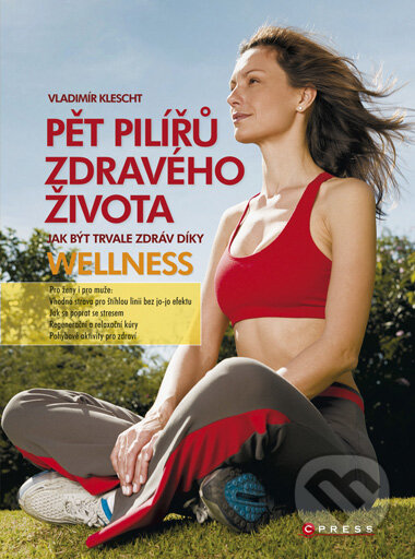 Kniha: Pět pilířů zdravého života (Vladimír Klescht). Computer Press, 2008 Kniha: Pět pilířů zdravého života (Vladimír Klescht). Computer Press, 2008