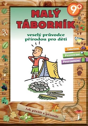 Kniha: Malý táborník (CPRESS). CPRESS, 2008 Kniha: Malý táborník (CPRESS). CPRESS, 2008