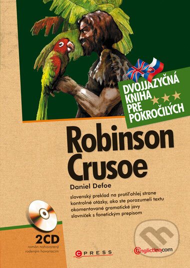 Kniha: Robinson Crusoe + 2 CD (Daniel Defoe). Computer Press, 2010 Kniha: Robinson Crusoe + 2 CD (Daniel Defoe). Computer Press, 2010