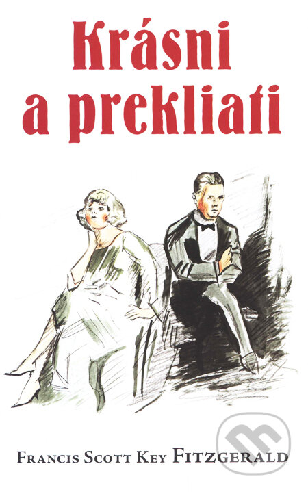 Kniha: Krásni a prekliati (Francis Scott Key Fitzgerald), 2010 Kniha: Krásni a prekliati (Francis Scott Key Fitzgerald), 2010