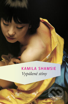 Kniha: Vypálené stíny (Kamila Shamsie). Mladá fronta, 2010 Kniha: Vypálené stíny (Kamila Shamsie). Mladá fronta, 2010