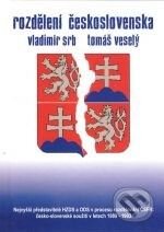 Kniha: Rozdělení Československa (Tomáš Veselý a Vladimír Srb). Karpaty – Infopress, 2004 Kniha: Rozdělení Československa (Tomáš Veselý a Vladimír Srb). Karpaty – Infopress, 2004