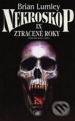 Kniha: Nekroskop IX (Brian Lumley). Polaris, 2005 Kniha: Nekroskop IX (Brian Lumley). Polaris, 2005