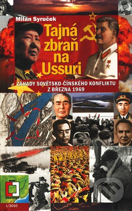 Kniha: Tajná zbraň na Ussuri (Milan Syruček). Epocha, 2010 Kniha: Tajná zbraň na Ussuri (Milan Syruček). Epocha, 2010