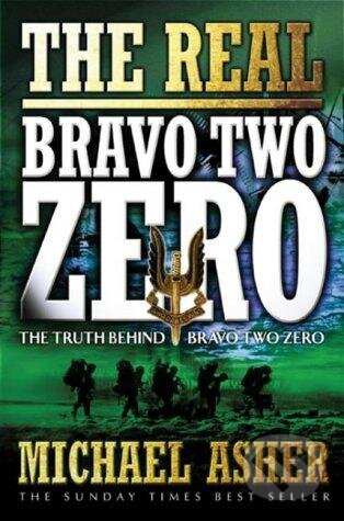 Kniha: The Real Bravo Two Zero (Michael Asher). Cassell military, 2003 Kniha: The Real Bravo Two Zero (Michael Asher). Cassell military, 2003