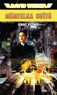 Kniha: Měnitelka světů (David Weber a Eric Flint). Polaris, 2006 Kniha: Měnitelka světů (David Weber a Eric Flint). Polaris, 2006