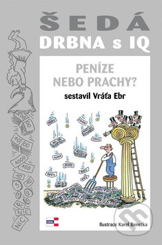 Kniha: Šedá drbna s IQ (Vráťa Ebr). KRIGL, 2010 Kniha: Šedá drbna s IQ (Vráťa Ebr). KRIGL, 2010
