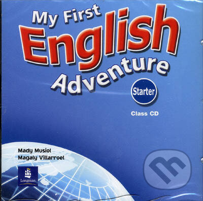 Audiokniha: My First English Adventure - Starter (Mady Musiol a Magaly Villarroel). Pearson, Longman, 2005 Audiokniha: My First English Adventure - Starter (Mady Musiol a Magaly Villarroel). Pearson, Longman, 2005