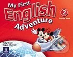 Kniha: My First English Adventure 2 (Mady Musiol a Magaly Villarroelm). Pearson, Longman, 2005 Kniha: My First English Adventure 2 (Mady Musiol a Magaly Villarroelm). Pearson, Longman, 2005