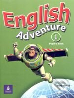 Kniha: English Adventure 1 (Anne Worrall). Pearson, Longman, 2005 Kniha: English Adventure 1 (Anne Worrall). Pearson, Longman, 2005