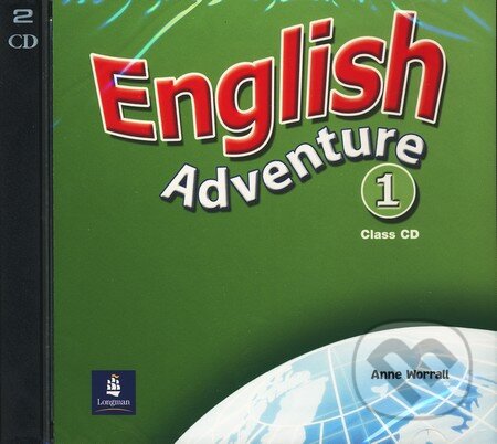 English Adventure 1 (Anne Worrall). Pearson, Longman, 2005 English Adventure 1 (Anne Worrall). Pearson, Longman, 2005