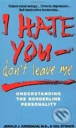 Kniha: I Hate You, don't Leave Me (Jerold J. Kreisman). Avon Kniha: I Hate You, don't Leave Me (Jerold J. Kreisman). Avon