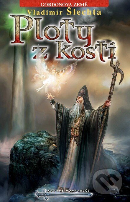 Kniha: Gordonova země: Ploty z kostí (Vladimír Šlechta). Straky na vrbě, 2007 Kniha: Gordonova země: Ploty z kostí (Vladimír Šlechta). Straky na vrbě, 2007