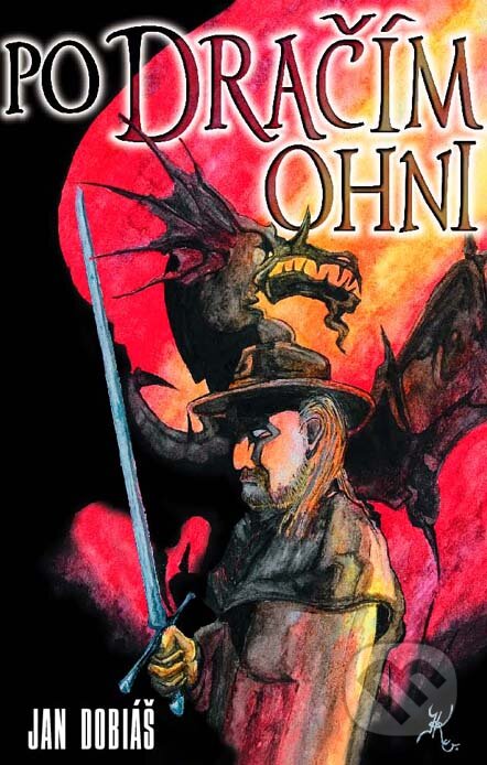 Kniha: Po dračím ohni (Jan Dobiáš). Straky na vrbě, 2006 Kniha: Po dračím ohni (Jan Dobiáš). Straky na vrbě, 2006
