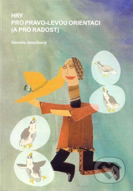 Kniha: Hry pro pravo-levou orientaci (Daniela Janečková). Tobiáš, 2004 Kniha: Hry pro pravo-levou orientaci (Daniela Janečková). Tobiáš, 2004