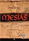 Kniha: Mesiáš (Rosa de Sar). Onyx, 2010 Kniha: Mesiáš (Rosa de Sar). Onyx, 2010