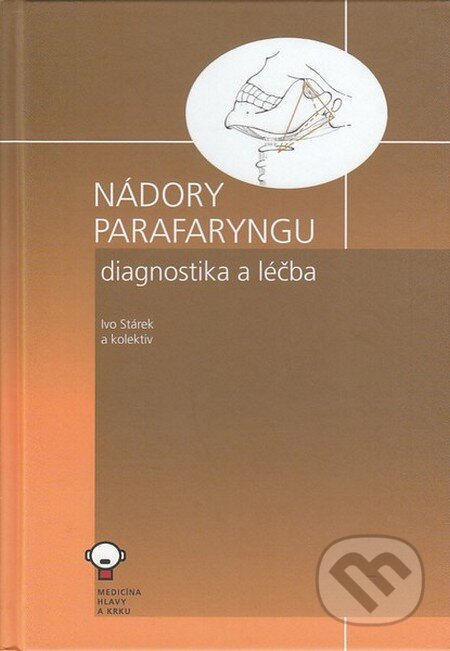 Kniha: Nádory parafaryngu (Ivo Stárek a kolektív). Tobiáš, 2006 Kniha: Nádory parafaryngu (Ivo Stárek a kolektív). Tobiáš, 2006