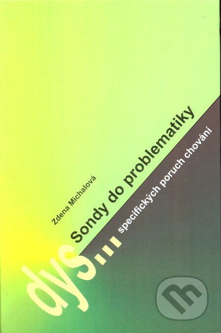 Kniha: Sondy do problematiky specifických poruch chování (Tobiáš). Tobiáš, 2007 Kniha: Sondy do problematiky specifických poruch chování (Tobiáš). Tobiáš, 2007