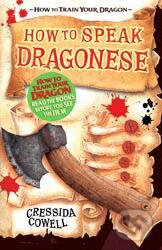 Kniha: How To Speak Dragonese (Cressida Cowell). Hodder Children's Books, 2010 Kniha: How To Speak Dragonese (Cressida Cowell). Hodder Children's Books, 2010