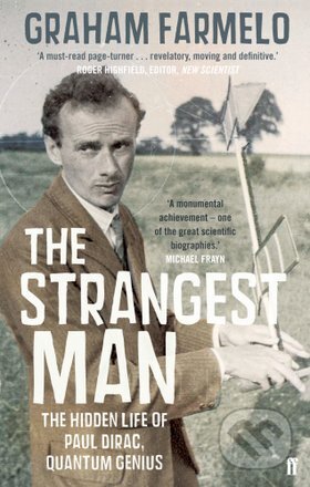 Kniha: The Strangest Man (Graham Farmelo). Faber and Faber, 2009 Kniha: The Strangest Man (Graham Farmelo). Faber and Faber, 2009