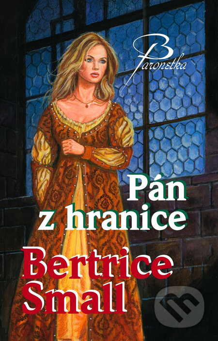 Kniha: Pán z hranice (Bertrice Small). Baronet, 2010 Kniha: Pán z hranice (Bertrice Small). Baronet, 2010