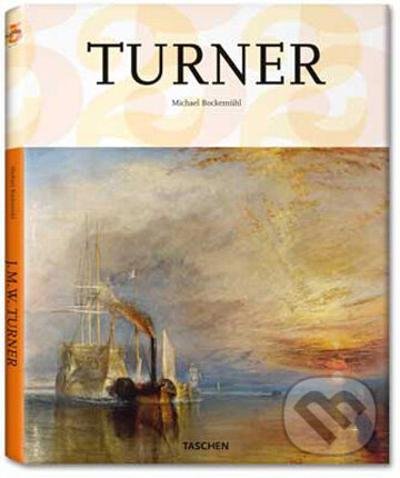 Kniha: Turner (Michael Bockemühl). Taschen, 2010 Kniha: Turner (Michael Bockemühl). Taschen, 2010