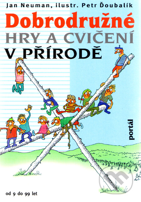 Kniha: Dobrodružné hry a cvičení v přírodě (Jan Neuman). Portál, 2009 Kniha: Dobrodružné hry a cvičení v přírodě (Jan Neuman). Portál, 2009