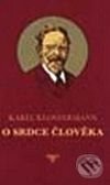 Kniha: O srdce člověka (Karel Klostermann). Jaro, 2009 Kniha: O srdce člověka (Karel Klostermann). Jaro, 2009