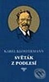 Kniha: Světák z podlesí (Karel Klostermann). Jaro, 2010 Kniha: Světák z podlesí (Karel Klostermann). Jaro, 2010