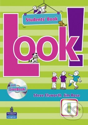 Kniha: Look! 1 - Student's LiveBook (Jim Rose a Steve Elsworth). Pearson, Longman, 2009 Kniha: Look! 1 - Student's LiveBook (Jim Rose a Steve Elsworth). Pearson, Longman, 2009