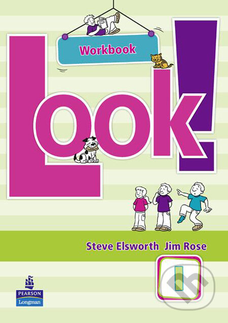 Kniha: Look! 1 (Steve Elsworth). Pearson, Longman, 2009 Kniha: Look! 1 (Steve Elsworth). Pearson, Longman, 2009