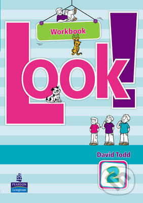 Kniha: Look! 2 (David Todd). Pearson, Longman, 2009 Kniha: Look! 2 (David Todd). Pearson, Longman, 2009