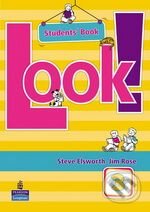 Kniha: Look! 3 (Steve Elsworth). Pearson, Longman, 2009 Kniha: Look! 3 (Steve Elsworth). Pearson, Longman, 2009