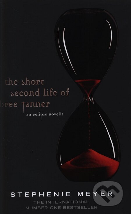 Kniha: The Short Second Life of Bree Tanner (Stephenie Meyer). Atom, 2010 Kniha: The Short Second Life of Bree Tanner (Stephenie Meyer). Atom, 2010