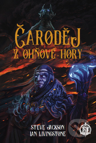 Kniha: Čaroděj z Ohňové hory (Ian Livingstone a Steve Jackson). Mytago, 2020 Kniha: Čaroděj z Ohňové hory (Ian Livingstone a Steve Jackson). Mytago, 2020