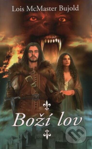 Kniha: Boží lov - Prokletí Chalionu 3 (Lois McMaster Bujold). Talpress, 2006 Kniha: Boží lov - Prokletí Chalionu 3 (Lois McMaster Bujold). Talpress, 2006