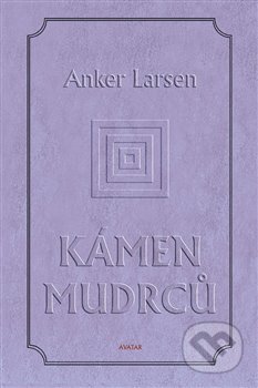 Kniha: Kámen mudrců (Johanes Anker Larsen). Avatar, 2020 Kniha: Kámen mudrců (Johanes Anker Larsen). Avatar, 2020