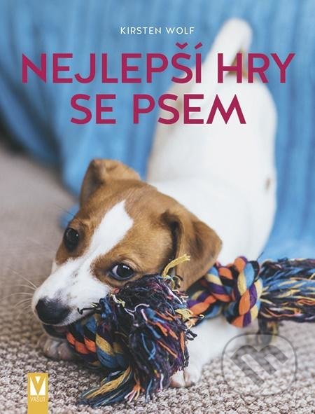 Kniha: Nejlepší hry se psem (Kristen Wolf). Vašut, 2020 Kniha: Nejlepší hry se psem (Kristen Wolf). Vašut, 2020