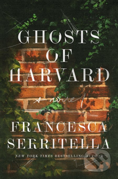 Kniha: Ghosts of Harvard (Francesca Serritella). Random House, 2020 Kniha: Ghosts of Harvard (Francesca Serritella). Random House, 2020