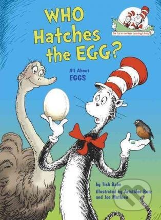 Kniha: Who Hatches the Egg? (Tish Rabe). Random House, 2017 Kniha: Who Hatches the Egg? (Tish Rabe). Random House, 2017