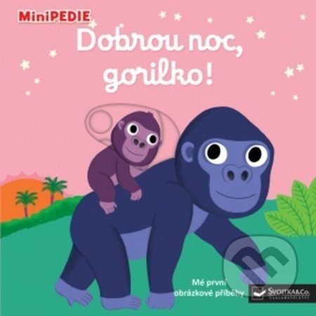 Kniha: Dobrou noc, gorilko! (Nathalie Choux). Svojtka&Co., 2021 Kniha: Dobrou noc, gorilko! (Nathalie Choux). Svojtka&Co., 2021