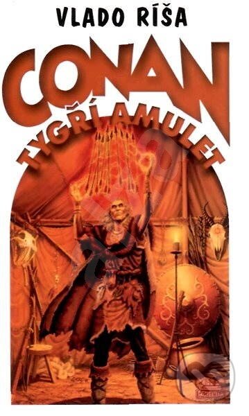 Kniha: Conan a tygří amulet (Richard D. Evans). Poutník, 2002 Kniha: Conan a tygří amulet (Richard D. Evans). Poutník, 2002