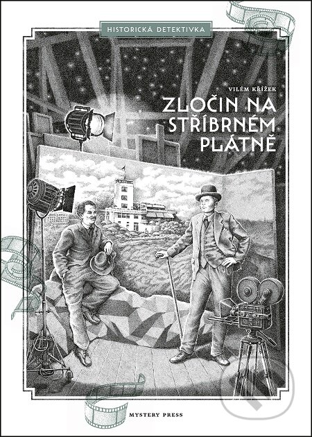 E-kniha: Zločin na stříbrném plátně (Vilém Křížek). Mystery Press, 2020 E-kniha: Zločin na stříbrném plátně (Vilém Křížek). Mystery Press, 2020